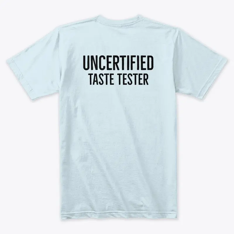 UNcertified taste tester